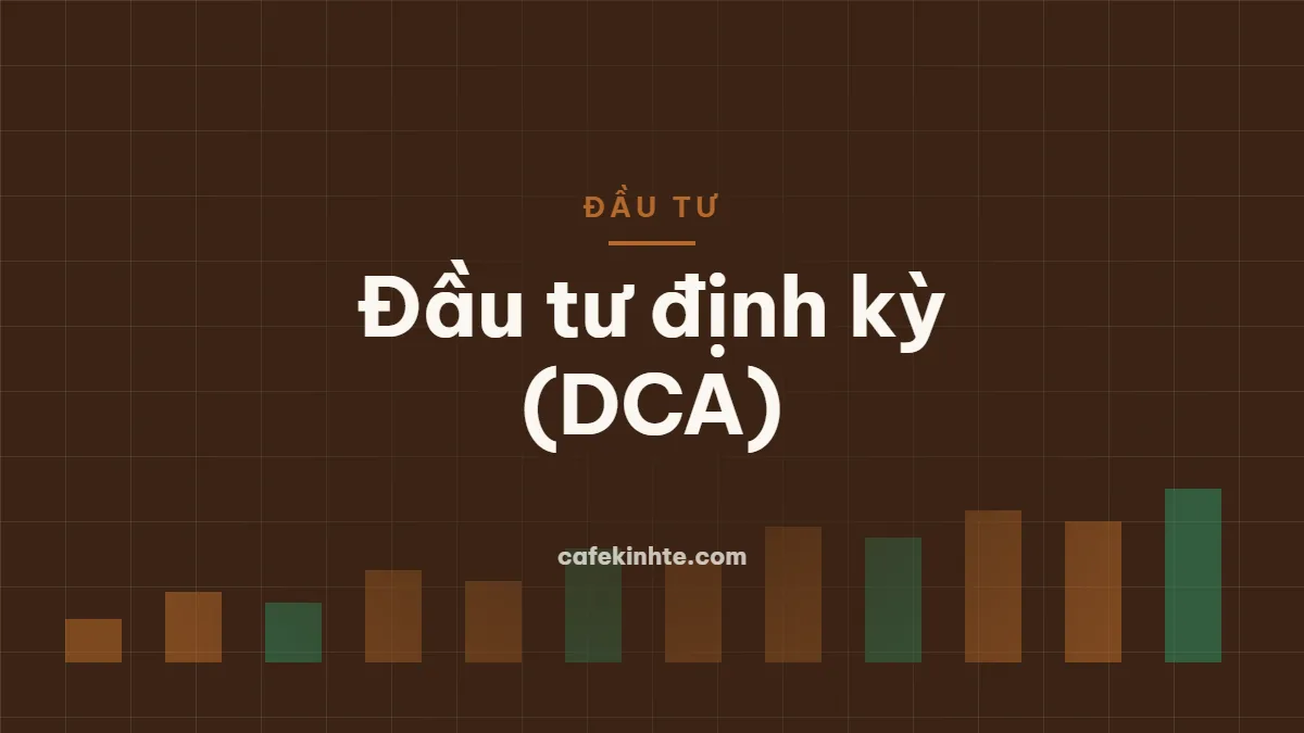 Đầu tư định kỳ (DCA) là gì, hoạt động thế nào và phù hợp với ai?