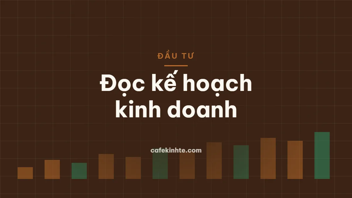 Đọc kế hoạch kinh doanh của doanh nghiệp niêm yết: mục tiêu thận trọng hay tham vọng?