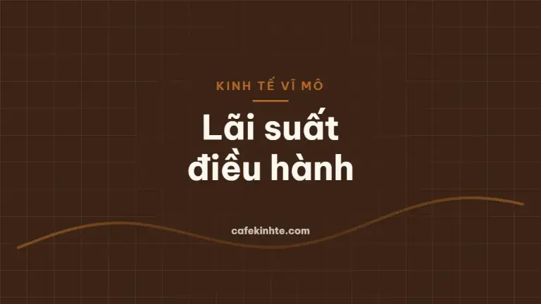 Minh họa lãi suất điều hành và cơ chế truyền dẫn