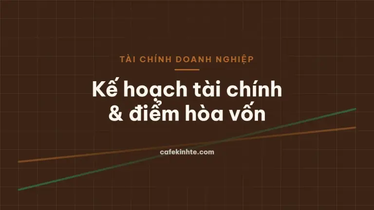 Minh họa lập kế hoạch tài chính, ngân sách và điểm hòa vốn