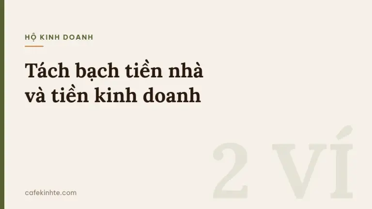 Ảnh minh họa nền kem, sọc dọc xanh ô liu, nhãn Hộ kinh doanh và tiêu đề Tách bạch tiền nhà và tiền kinh doanh, chữ chìm 2 VÍ ở góc dưới phải