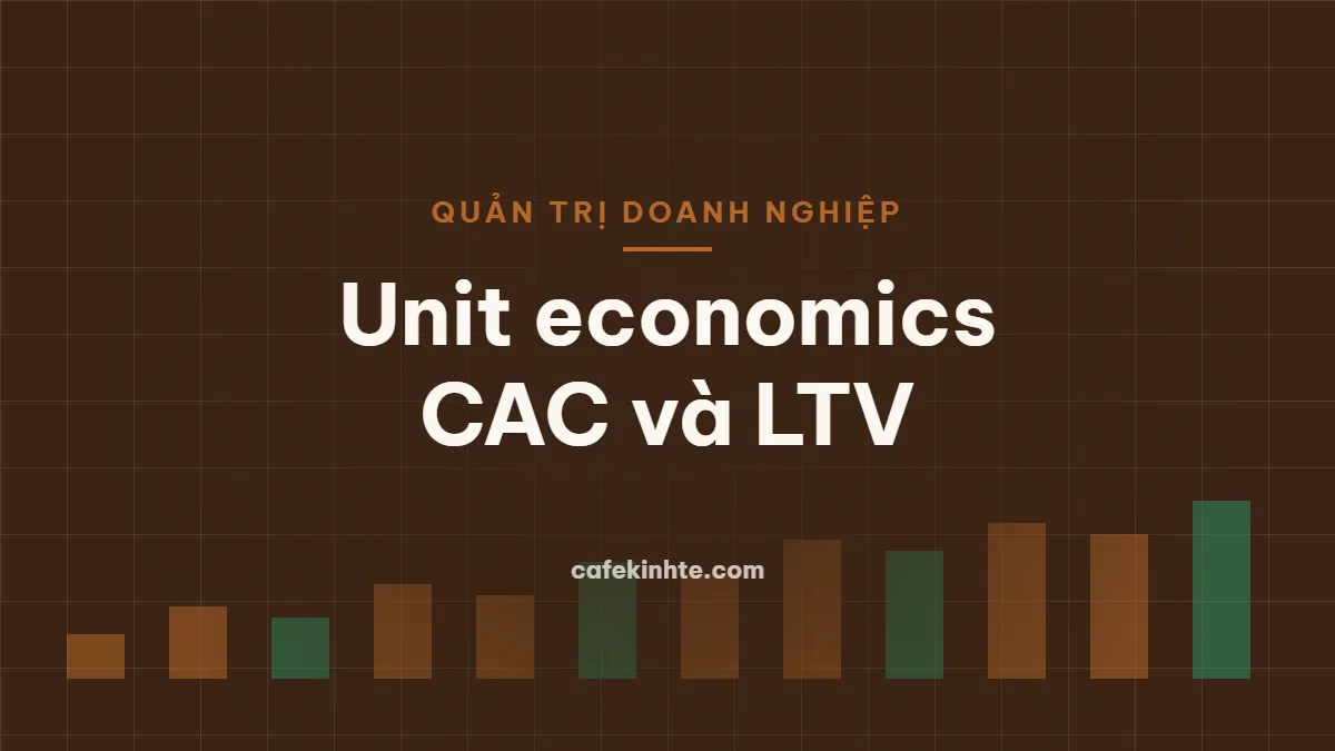Biểu đồ cột minh họa so sánh chi phí thu hút khách hàng và giá trị vòng đời khách hàng